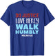 Do Justice Love Mercy Walk Humbly Christian Bible Verse T-Shirt - T-Shirt | Royal