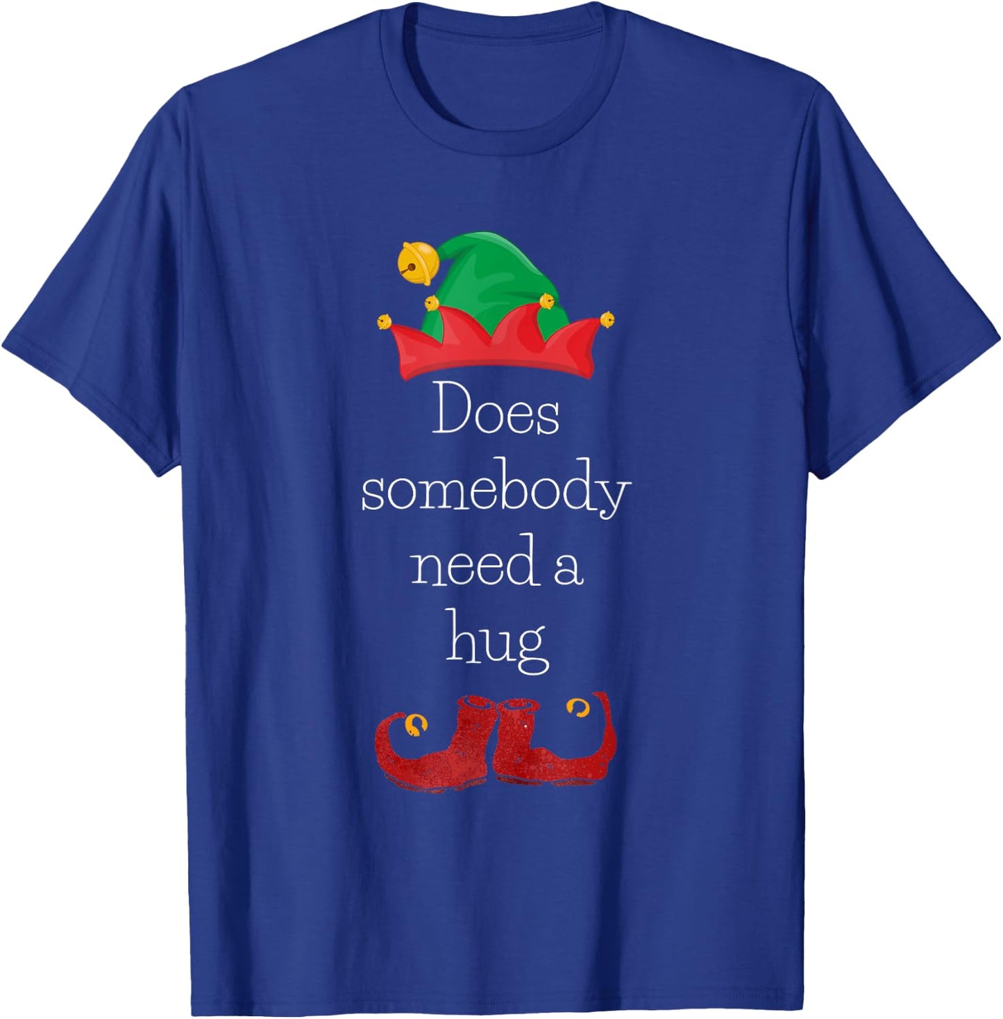 Does somebody need a hug cute Elf Christmas Holidays Funny T-Shirt - T-Shirt | Royal