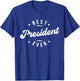 Best President Ever T-Shirt - T-Shirt | Royal