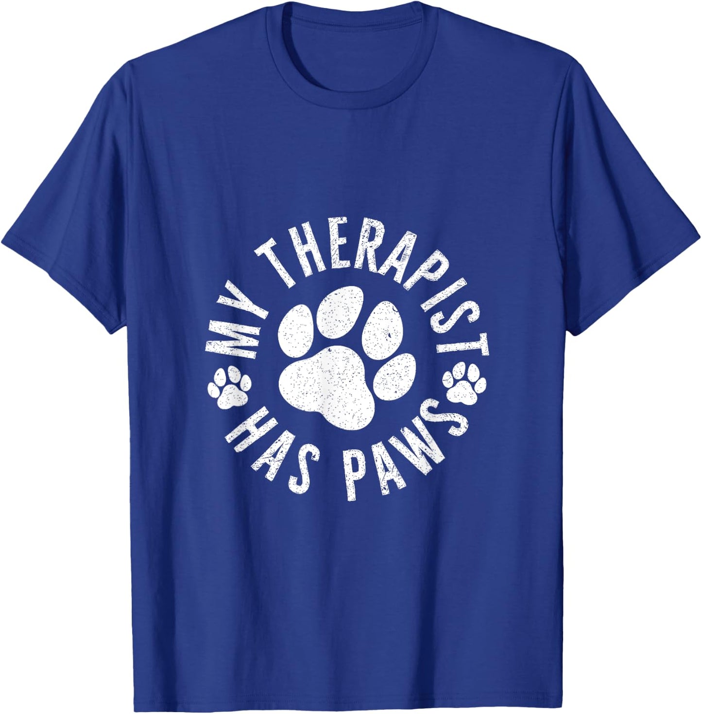 My Therapist Has Paws Funny Dog Lover T-Shirt - T-Shirt | Royal