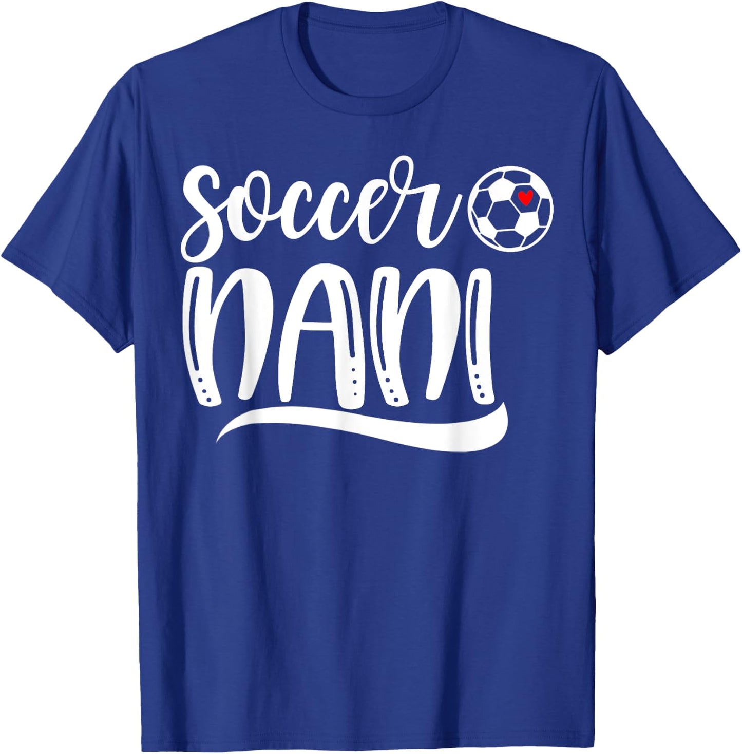 Funny Soccer Nani Soccer Lover Mother's Day T-Shirt - T-Shirt | Royal