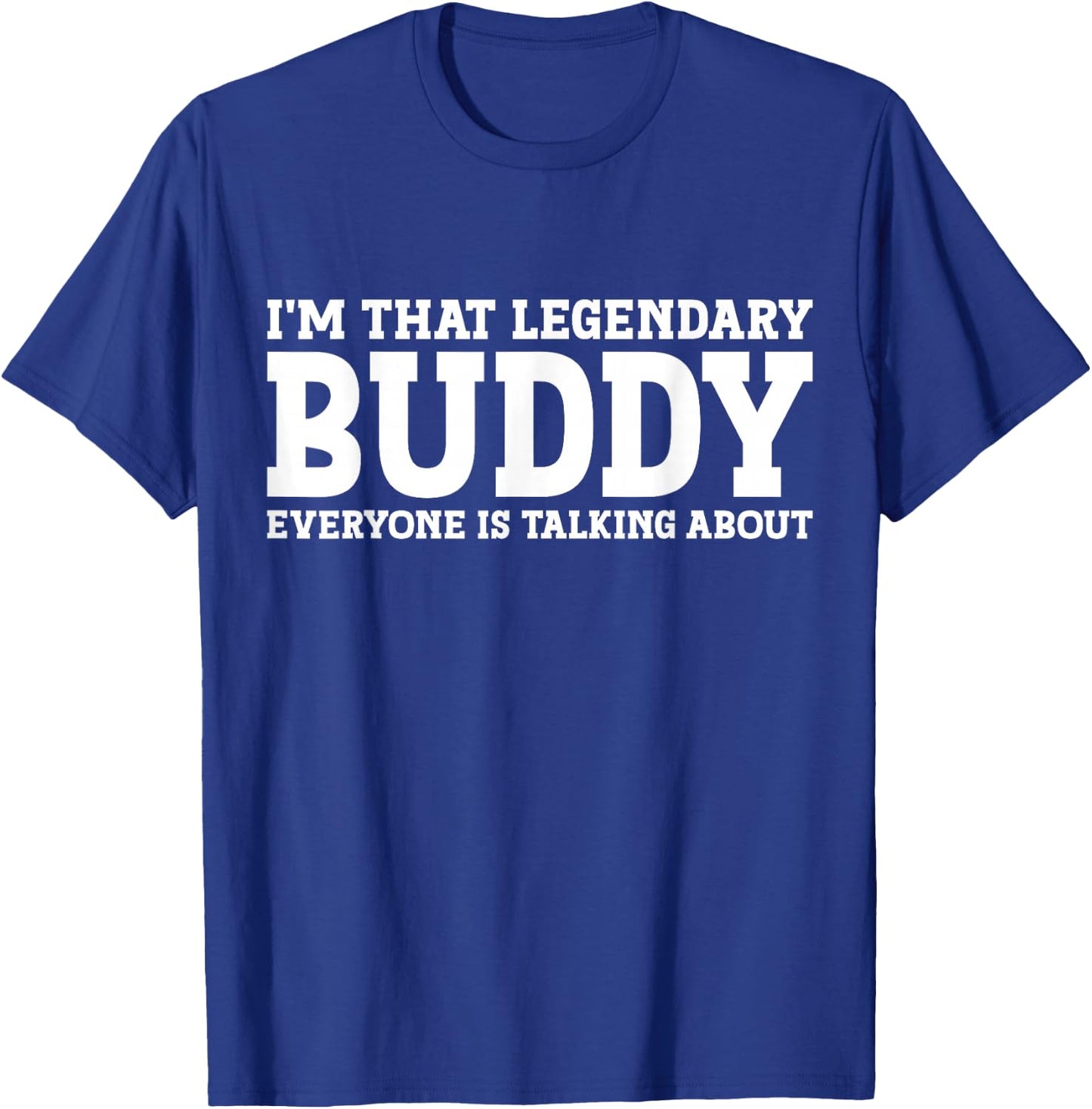 Buddy Personal Name First Name Funny Buddy T-Shirt - T-Shirt | Royal