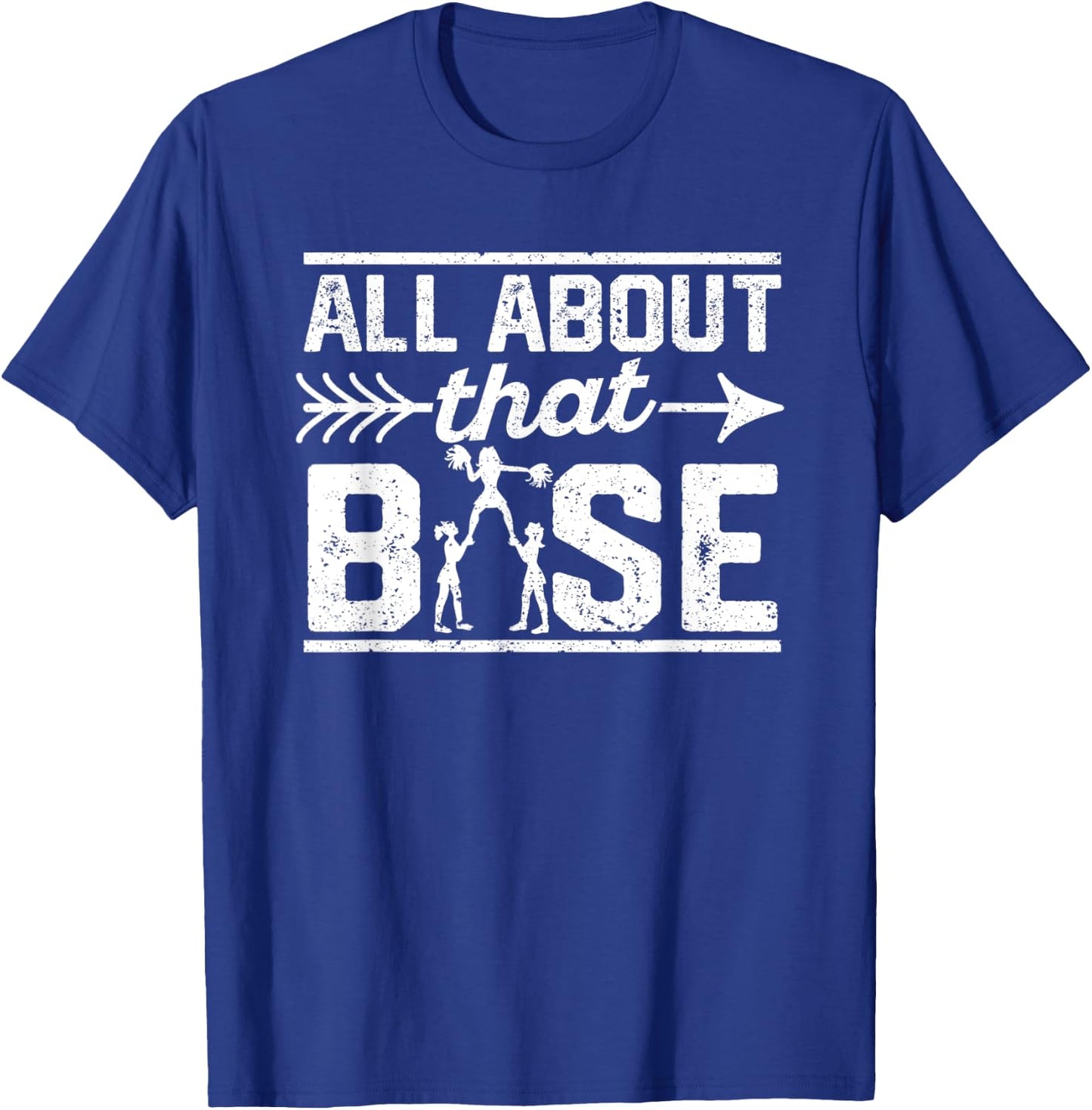 All About That Base Cheerleading design, Cheer T-Shirt - T-Shirt | Royal