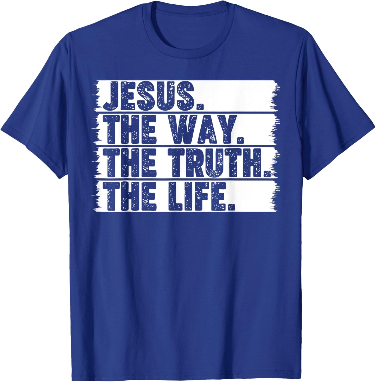 Christian Worship Jesus The Way Truth Life Bible Verse Faith T-Shirt - T-Shirt | Royal
