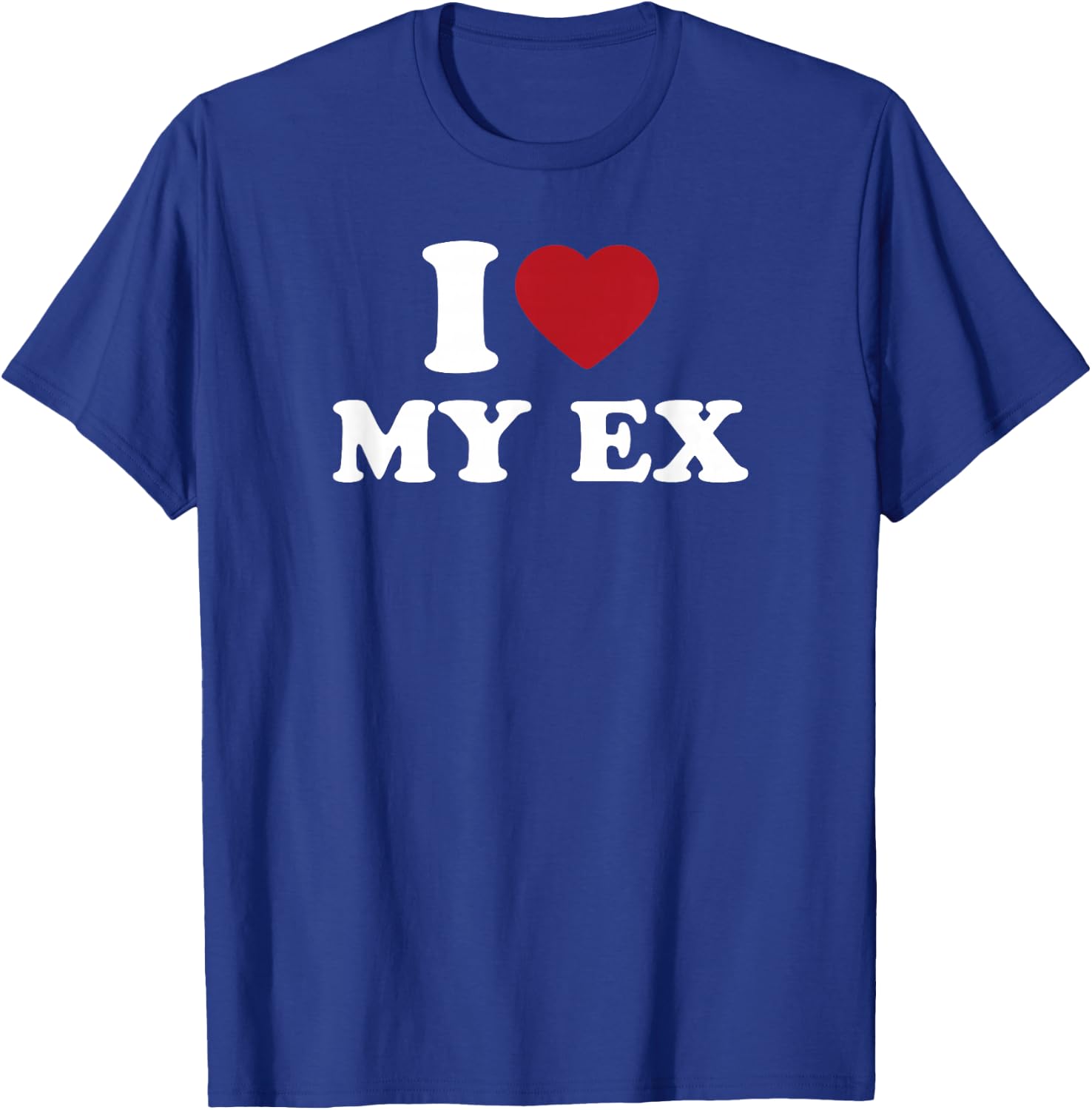 I Love My Ex Funny Retro 80s Relationship Humor T-Shirt - T-Shirt | Royal