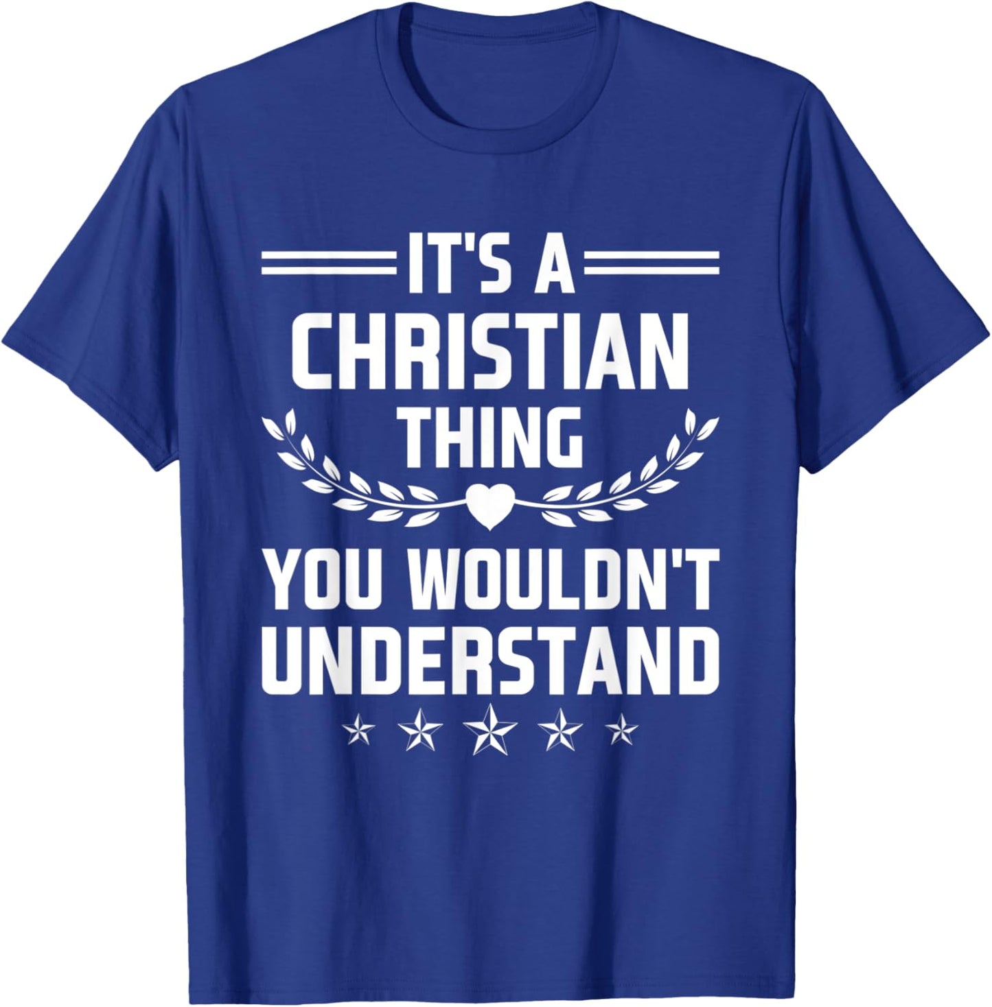 It's a Christian Thing You Wouldn't Understand Funny Name T-Shirt - T-Shirt | Royal