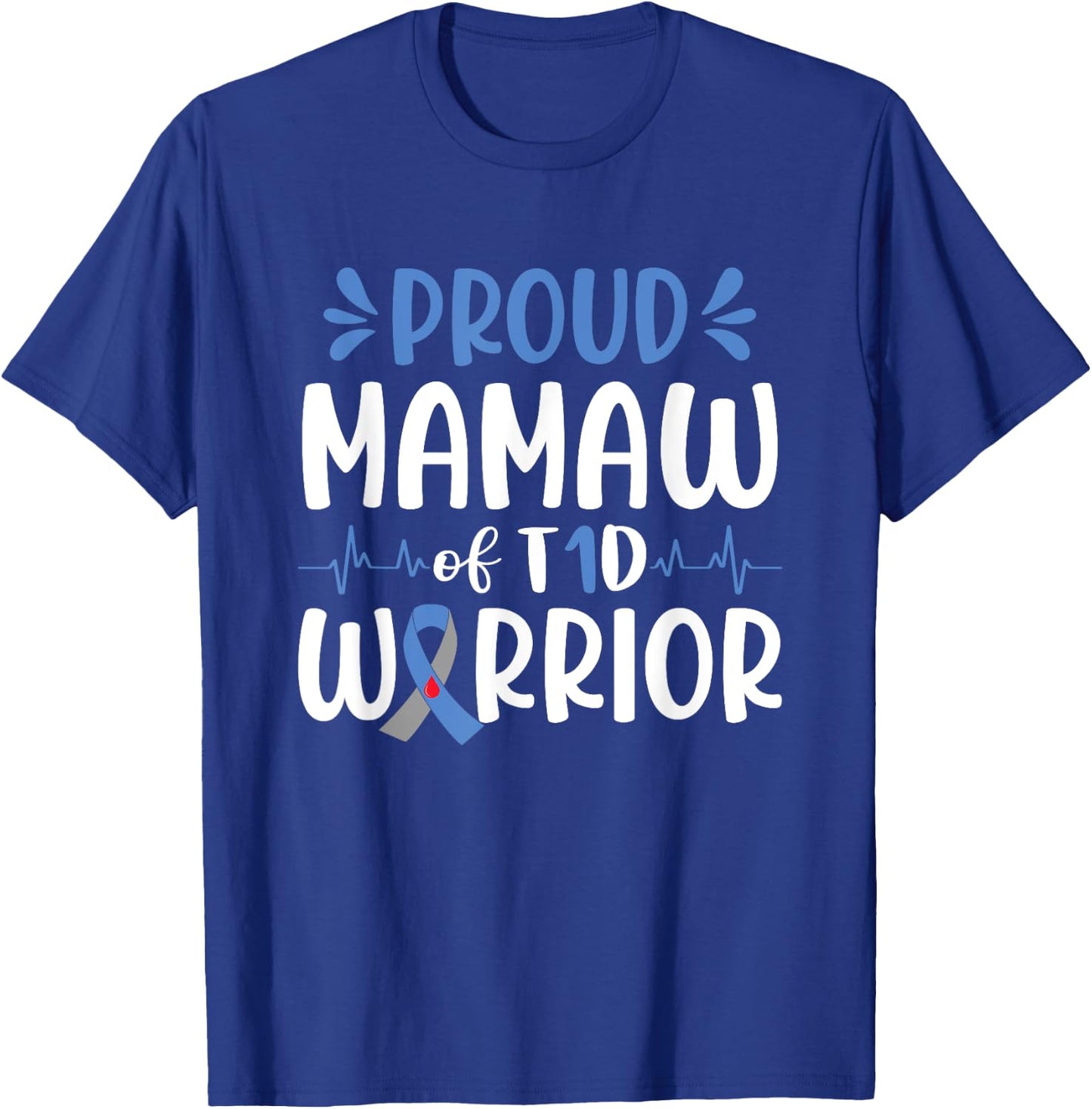 Proud Mamaw Of T1D Warrior Diabetes Awareness Blue Ribbon T-Shirt - T-Shirt | Royal