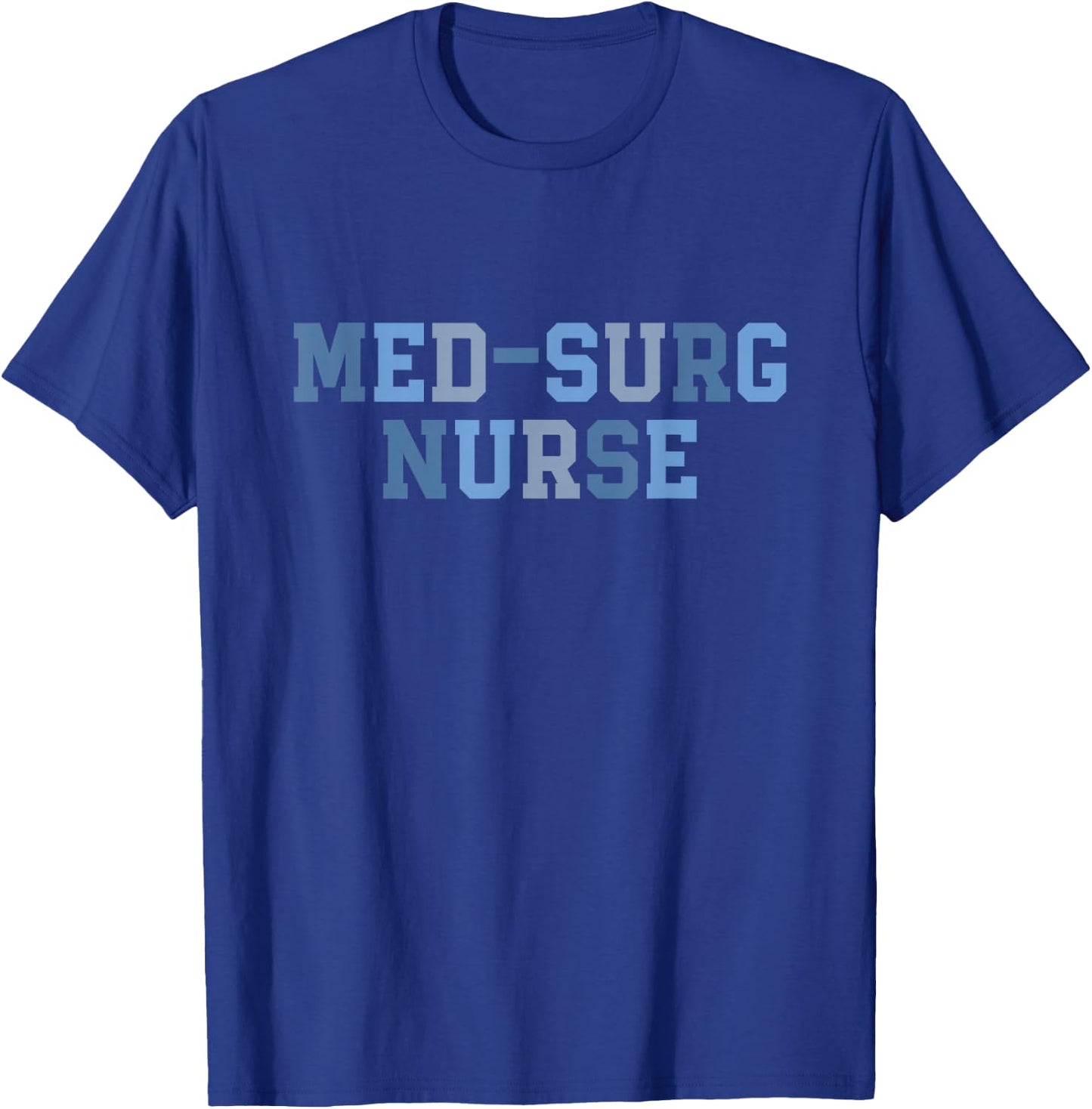 Surgeon Med Surg Nurse Medical Surgical Nurse Graduation T-Shirt - T-Shirt | Royal