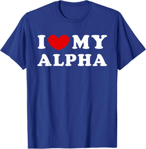 I Love My Alpha, I Love My Alpha T-Shirt - T-Shirt | Royal