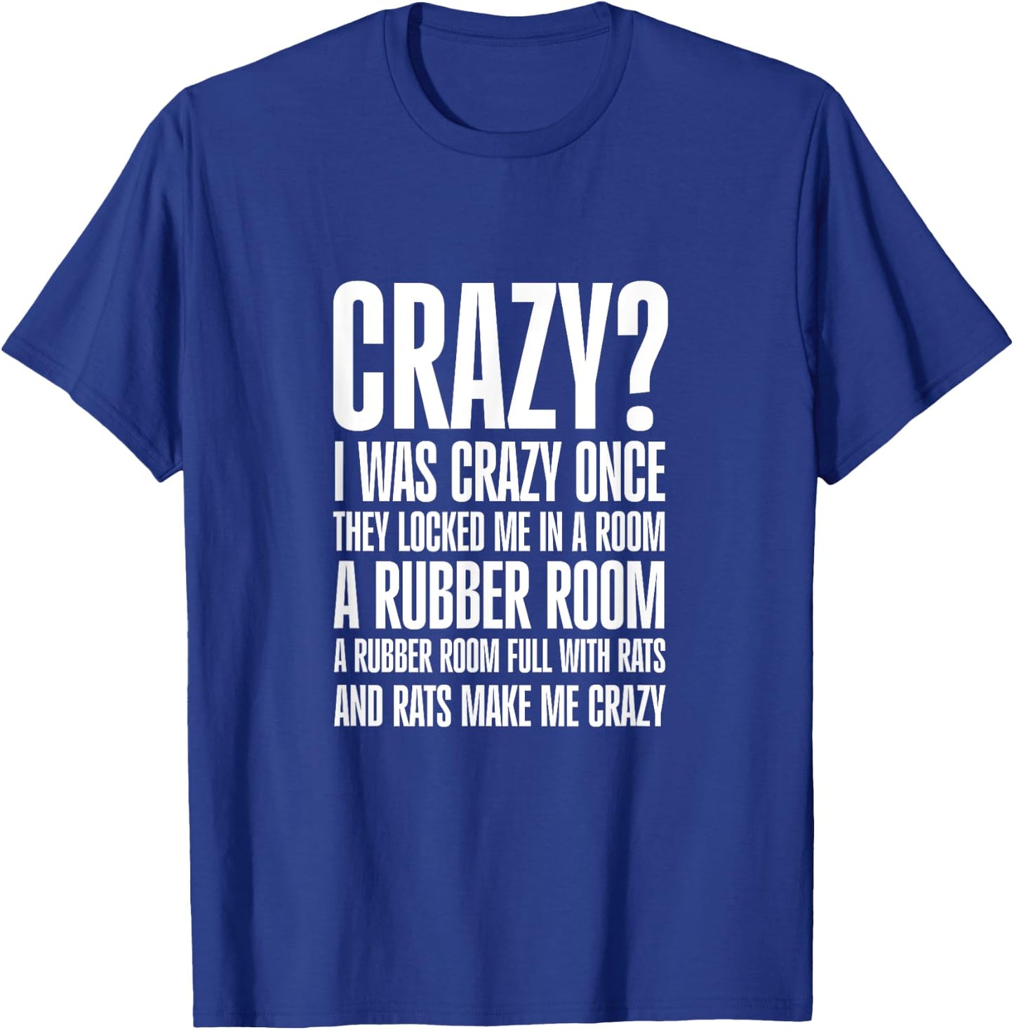 Crazy? I was crazy once. They Locked Me in a Room T-Shirt - T-Shirt | Royal