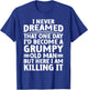 Funny Grumpy Old Man Art For Getting Old Men Dad Grandpa T-Shirt - T-Shirt | Royal