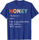 Honey Definition Funny Grandmother Mother's Day Grandma T-Shirt - T-Shirt | Royal
