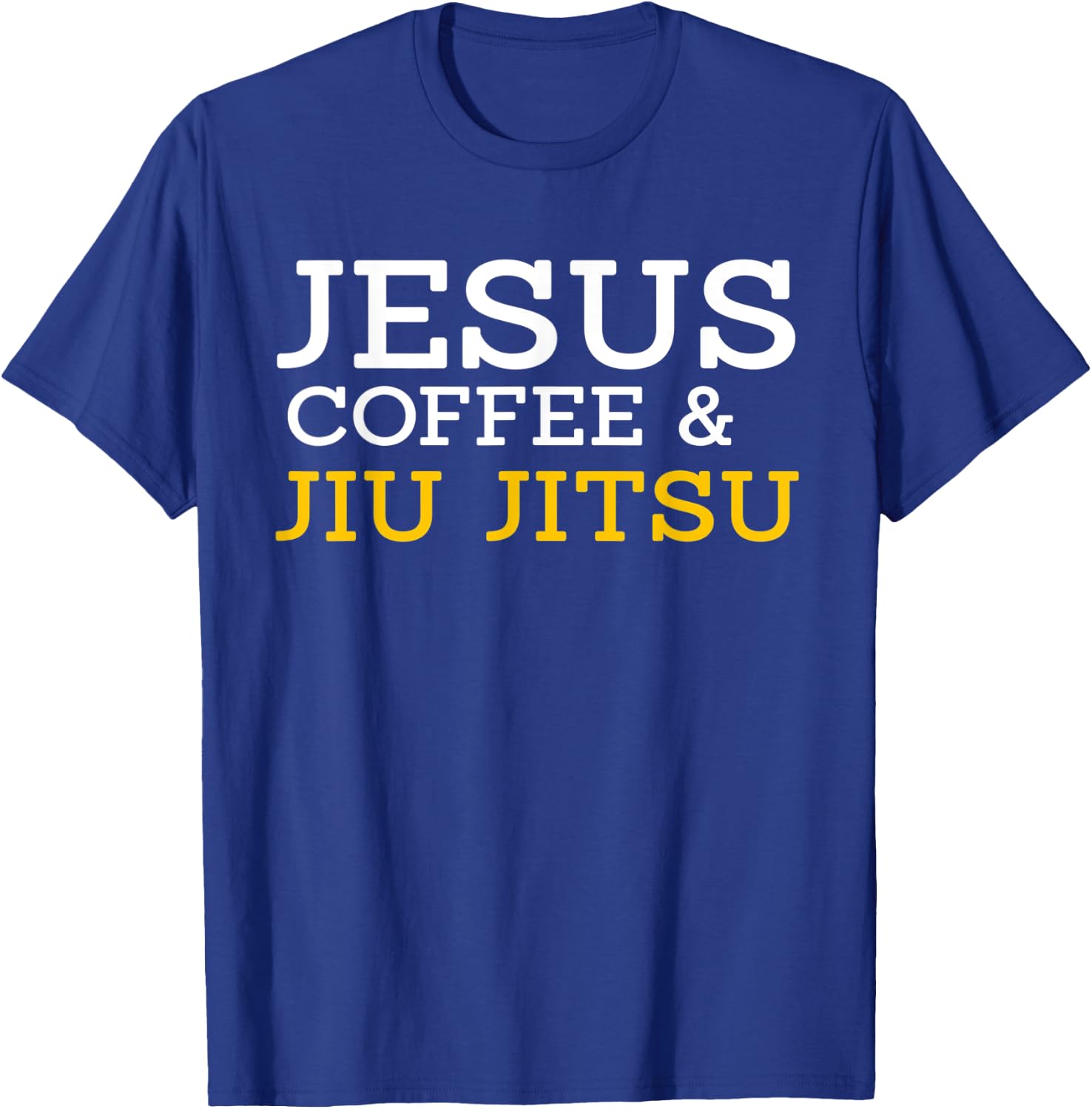 Jesus Coffee & Jiu Jitsu Cool Combat BJJ MMA Fighter Gift T-Shirt - T-Shirt | Royal