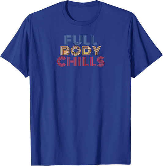 Full Body Chills retro 70s vintage T-Shirt - T-Shirt | Royal