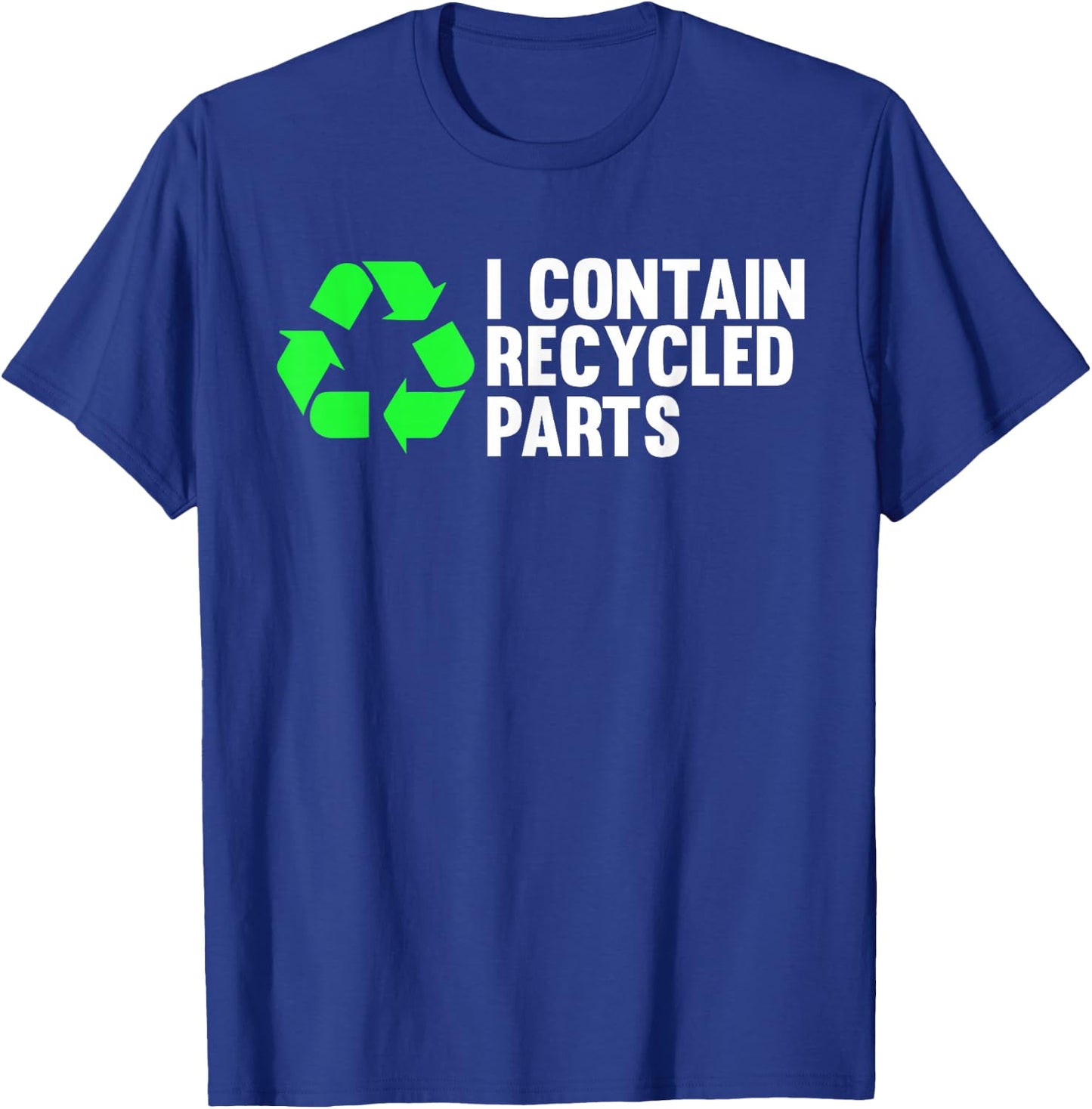 I Contain Recycled Parts Organ Donation Awareness Transplant T-Shirt - T-Shirt | Royal