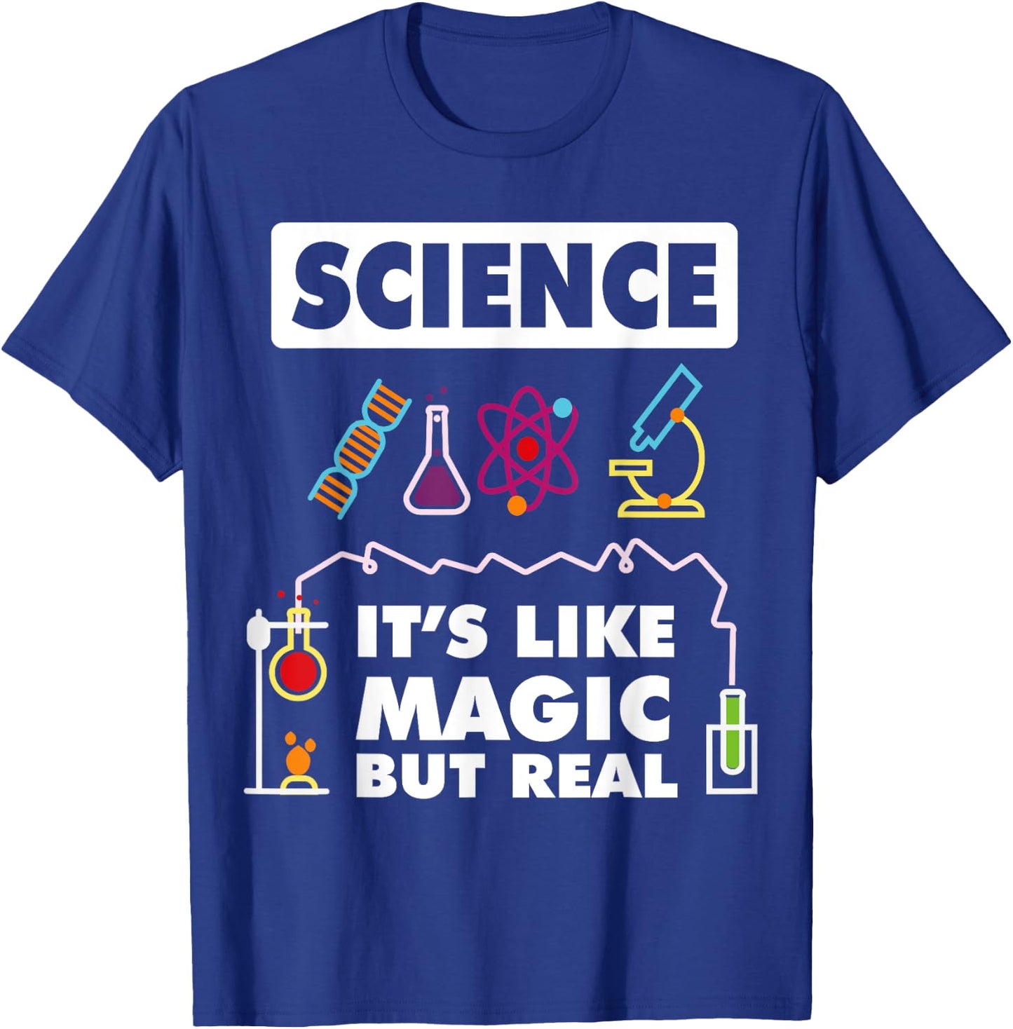 Science Is Like Magic But Real Chemistry Funny Scientist T-Shirt - T-Shirt | Royal