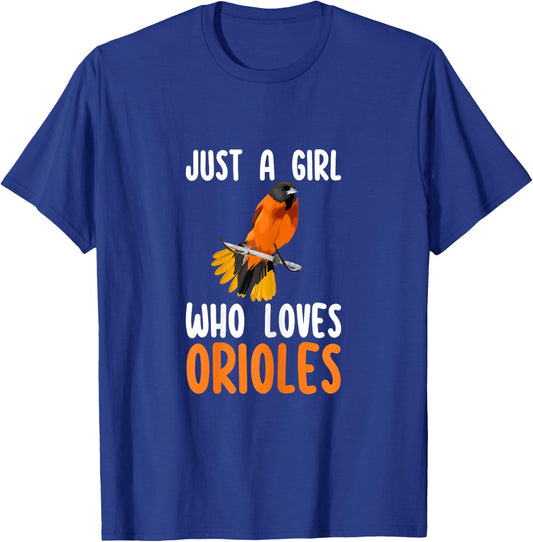 Just a Girl Who Loves Orioles Cute Orioles Lover Gifts T-Shirt - T-Shirt | Royal