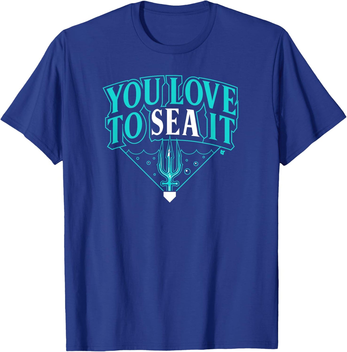 You Love to SEA It - Seattle Baseball T-Shirt - T-Shirt | Royal