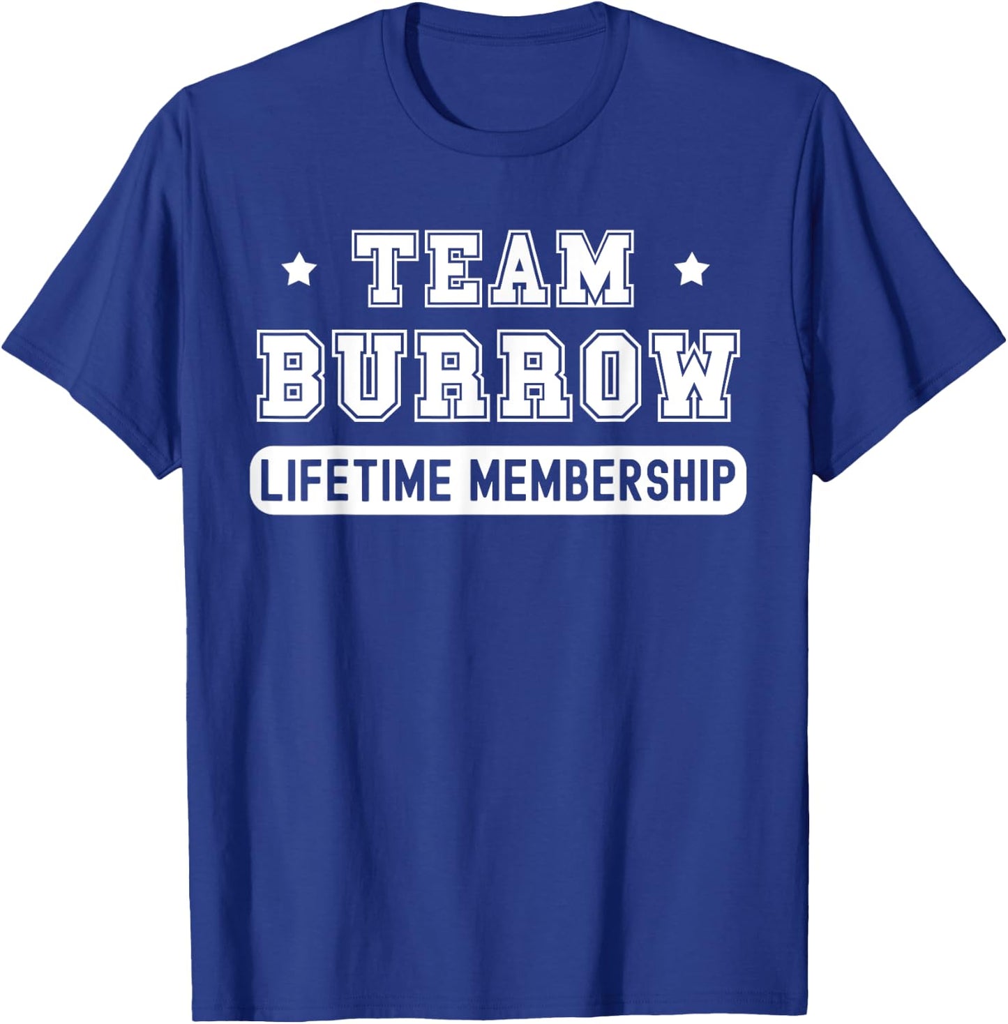 Team Burrow Lifetime Membership Funny Family Last Name T-Shirt - T-Shirt | Royal