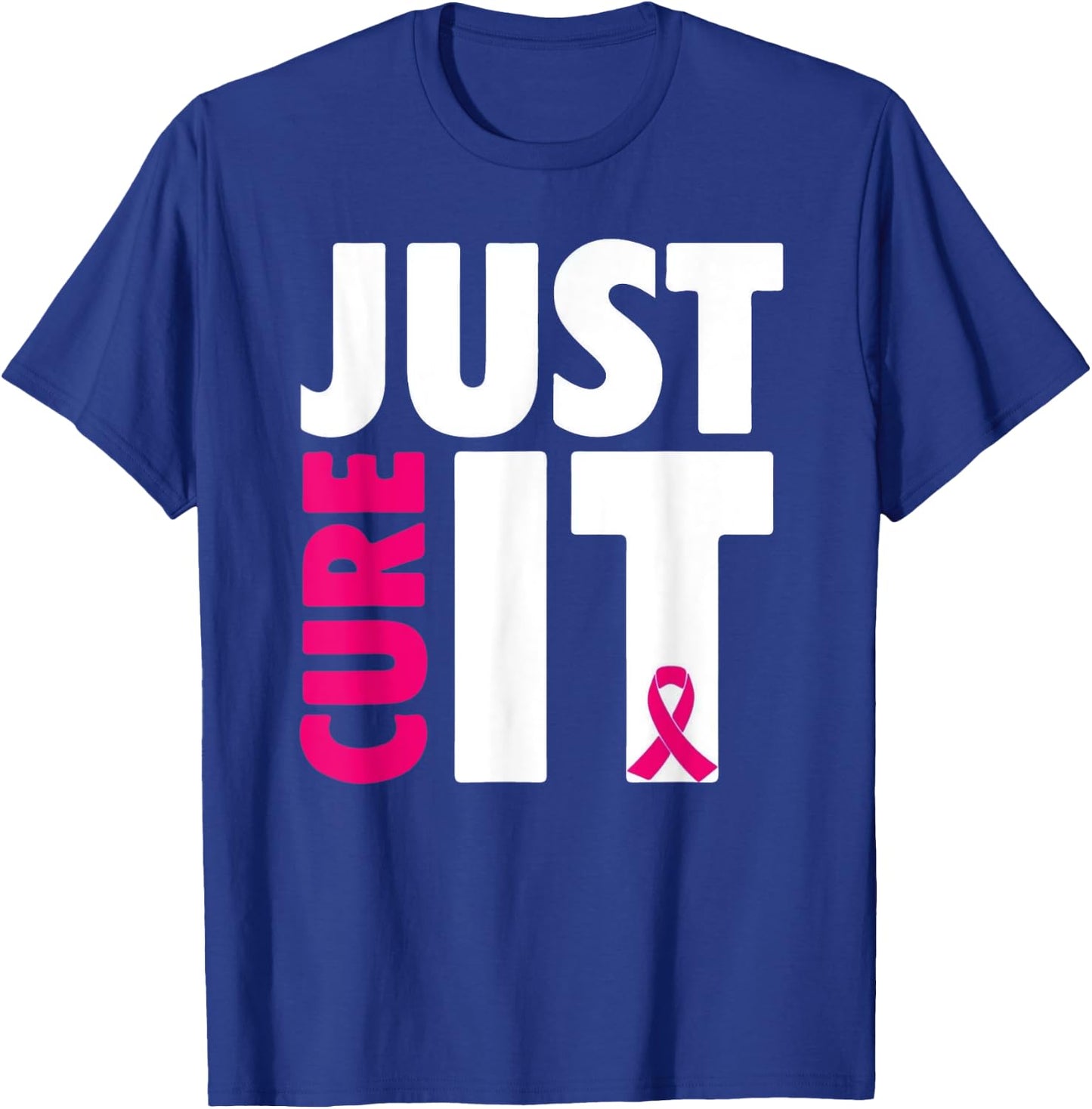 Just Cure It Breast Cancer Awareness T-Shirt - T-Shirt | Royal