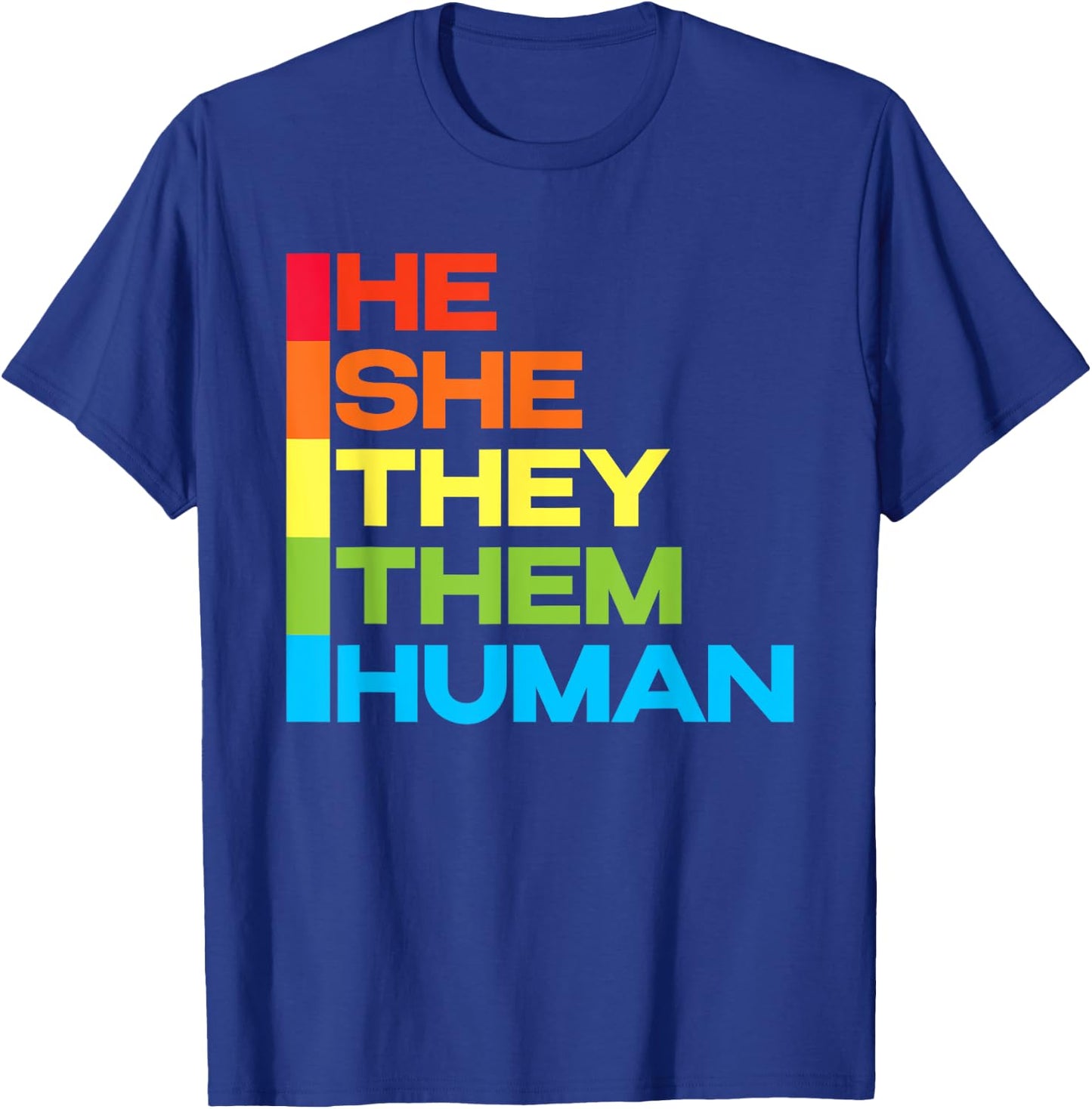 He She They Them Human T-Shirt - T-Shirt | Royal
