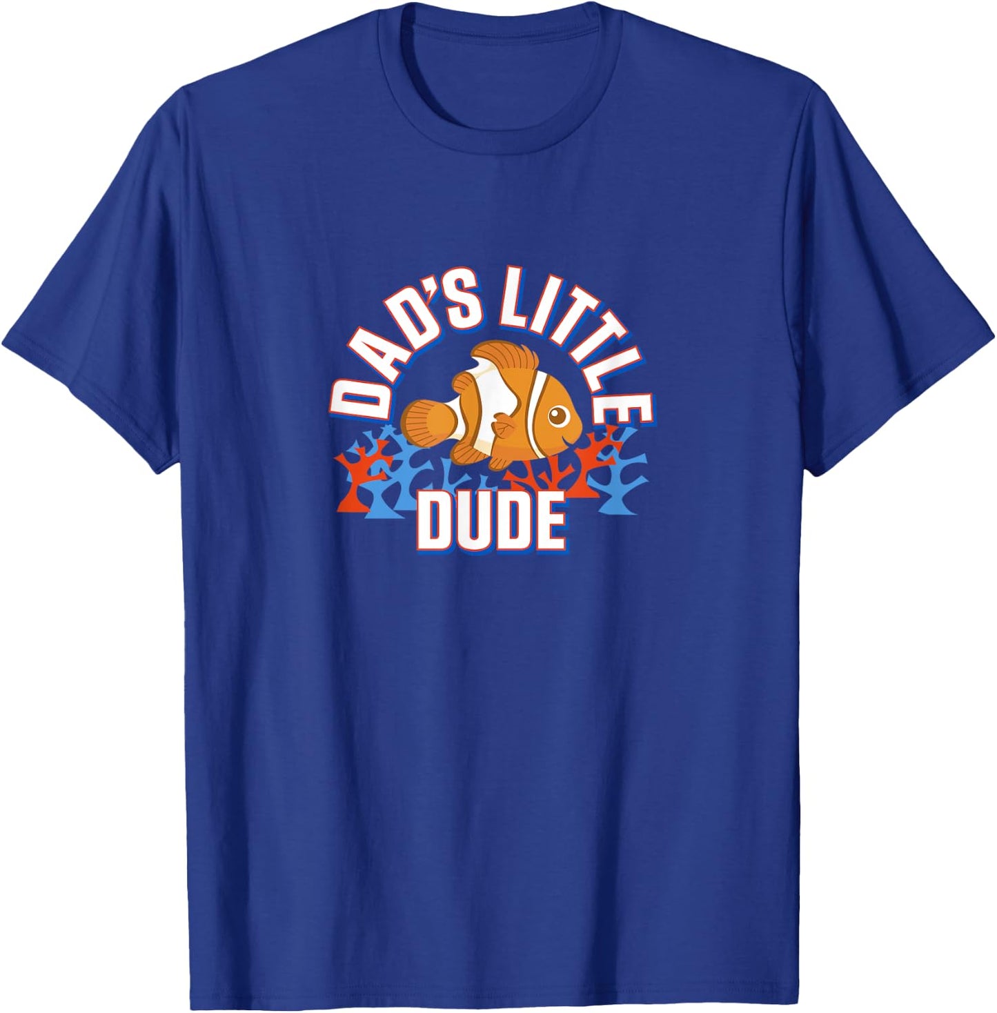 Disney Pixar Finding Nemo Father's Day Dad's Little Dude T-Shirt - T-Shirt | Royal