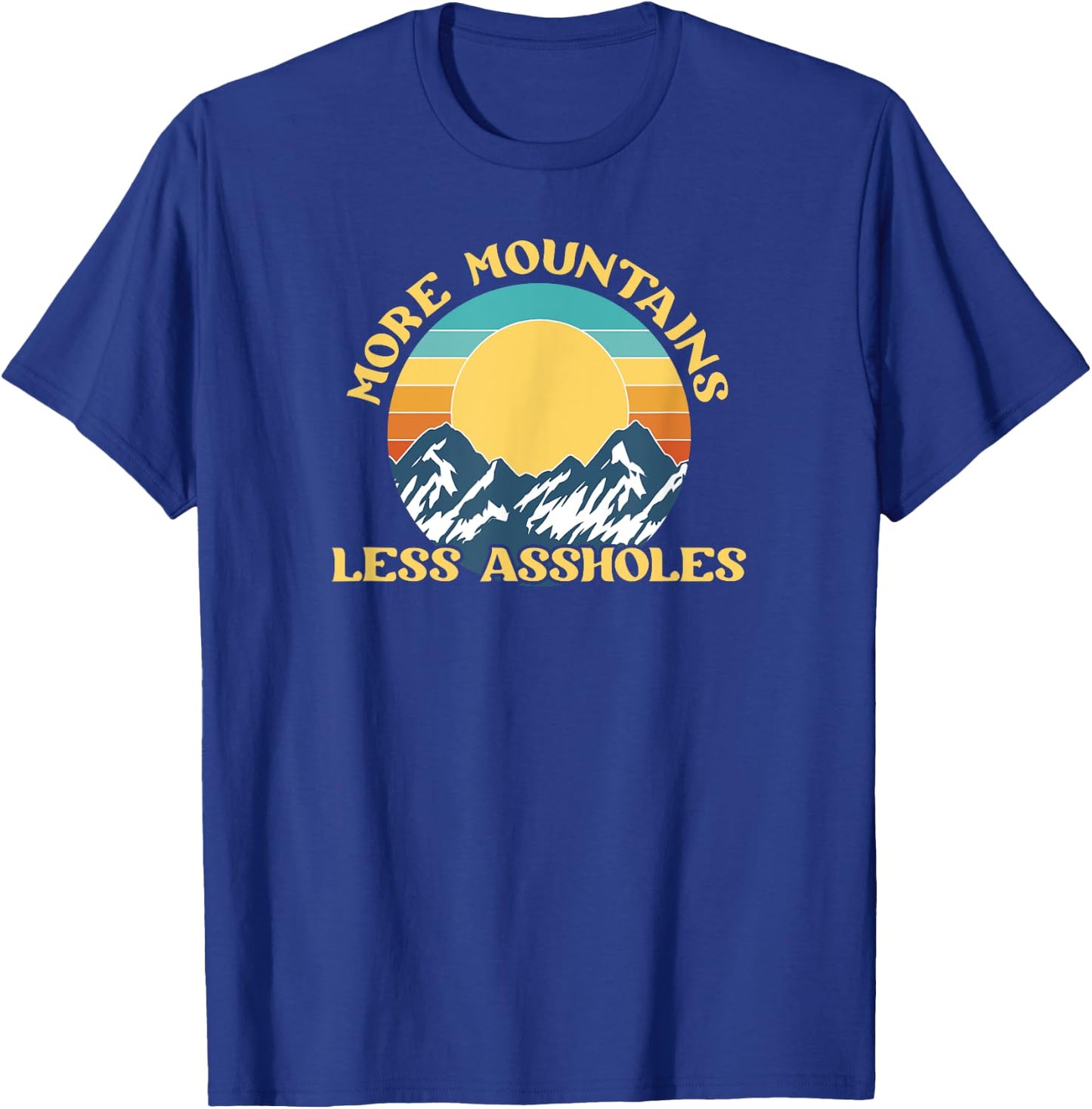 More Mountains Less Assholes Vintage Sunset Hiking Camping T-Shirt - T-Shirt | Royal