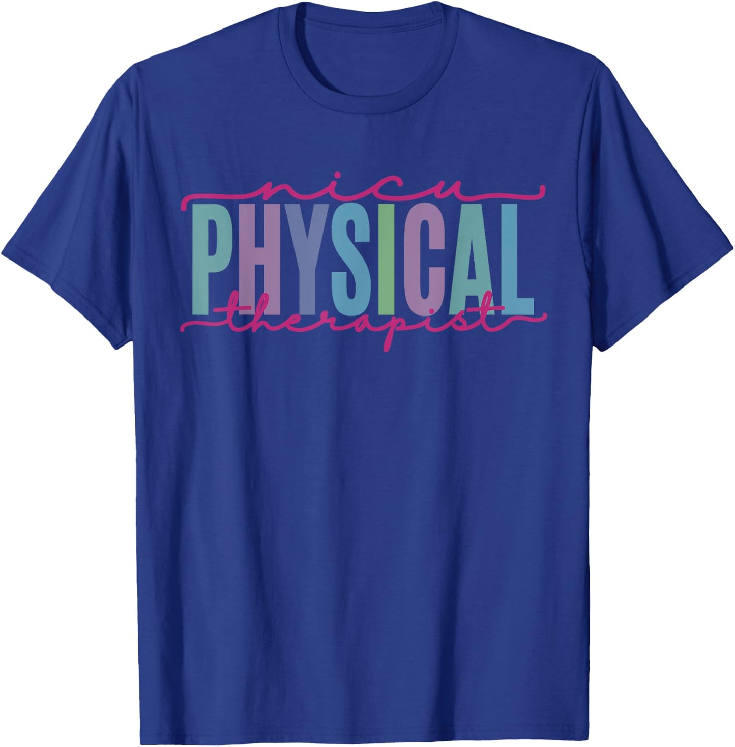 NICU Physical Therapist Neonatal ICU Nurse Funny Respiratory T-Shirt - T-Shirt | Royal