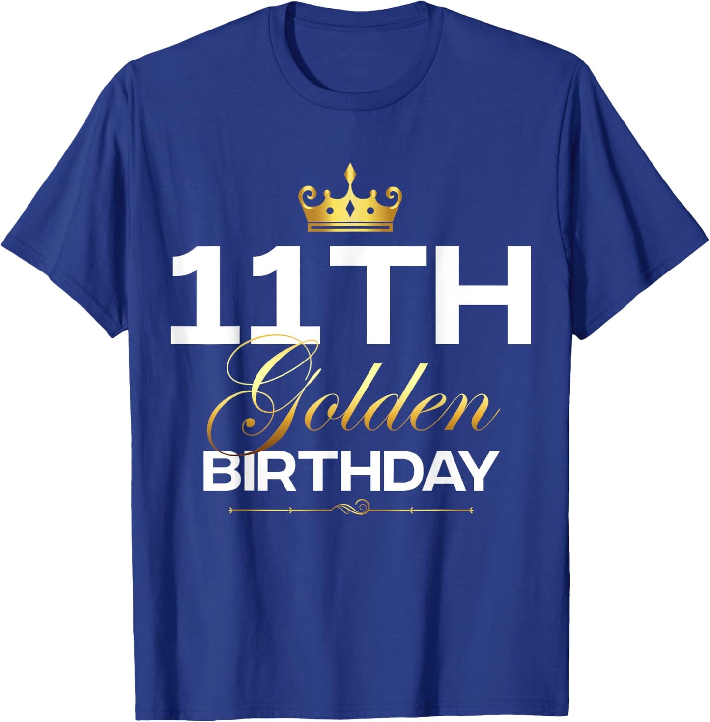 11th B-Day Golden Birthday Age Crown 11 Year Old Birthday T-Shirt - T-Shirt | Royal