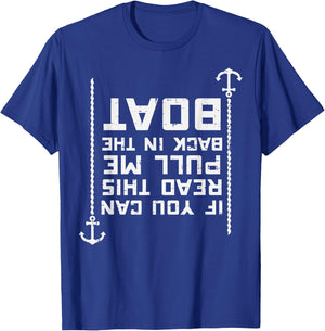 If You Can Read This Pull Me Back Boat Funny Men Women Kids T-Shirt - T-Shirt | Royal