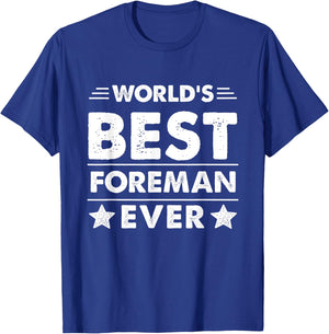 World's Best Foreman Ever T-Shirt - T-Shirt | Royal