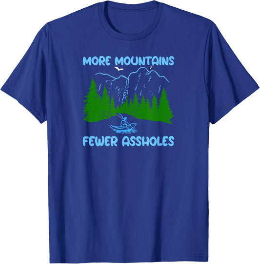 More Mountains Less Assholes Mountain Rafting Scene T-Shirt - T-Shirt | Royal