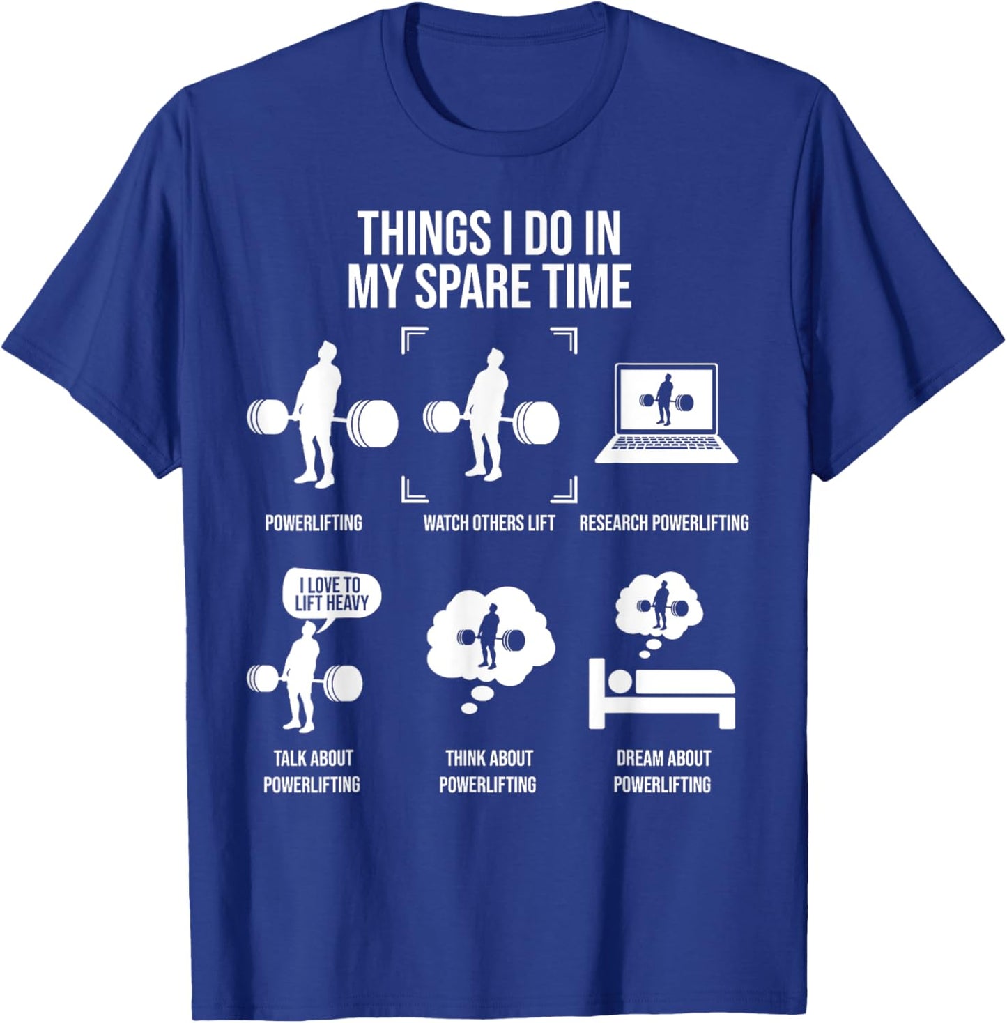 Things I Do In My Spare Time Powerlifting Weightlifting T-Shirt - T-Shirt | Royal