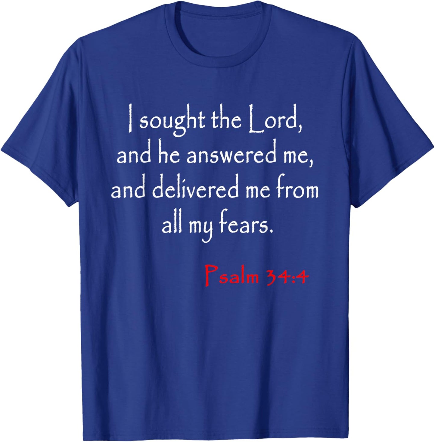 Psalm 34 4 Christian Bible Verse T-Shirt - T-Shirt | Royal