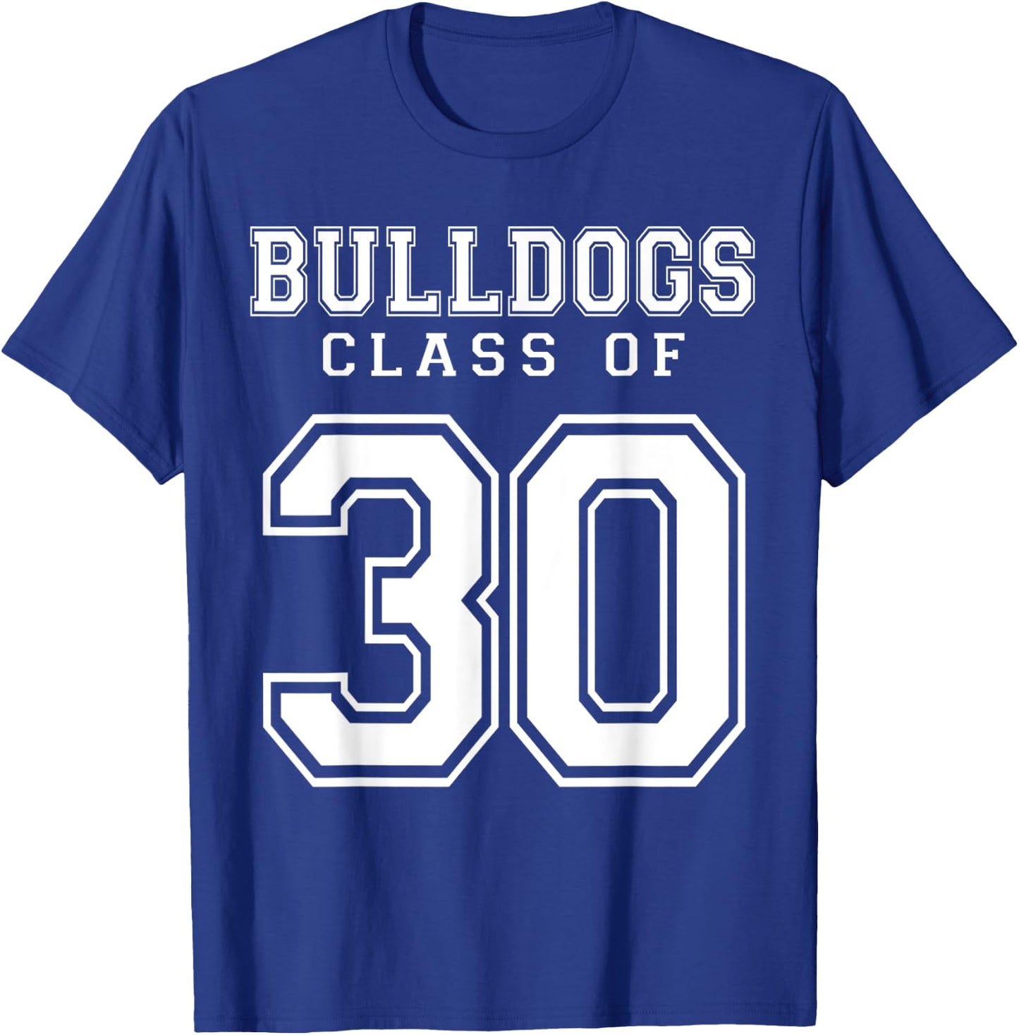 Class Of 2030 Bulldogs Custom Graduation Senior Personalized T-Shirt - T-Shirt | Royal