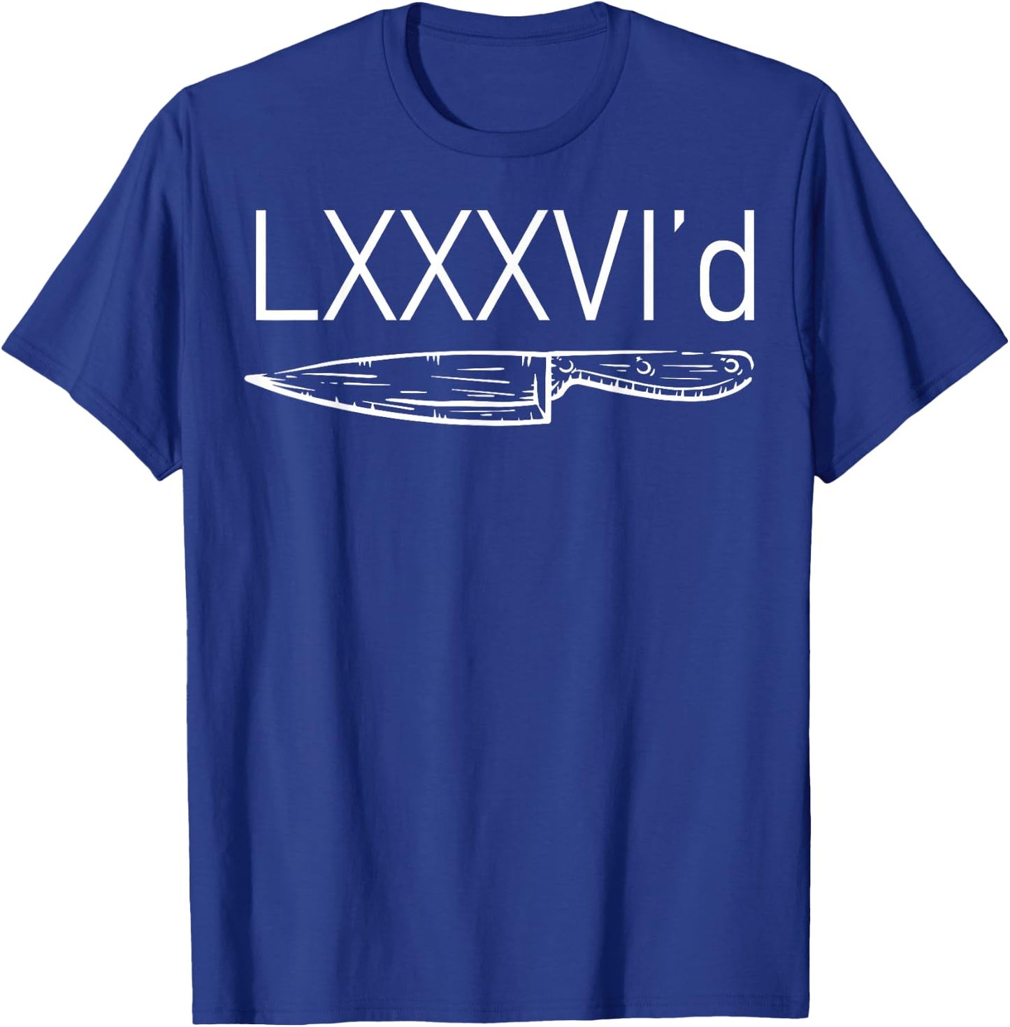 LXXXVI'd Chef Knife Sleek 86'd Culinary Cooking Food Lover T-Shirt - T-Shirt | Royal