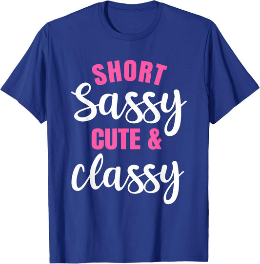 Short Girls Women Slim Petite Thin Lady Sassy Cute & Classy T-Shirt - T-Shirt | Royal