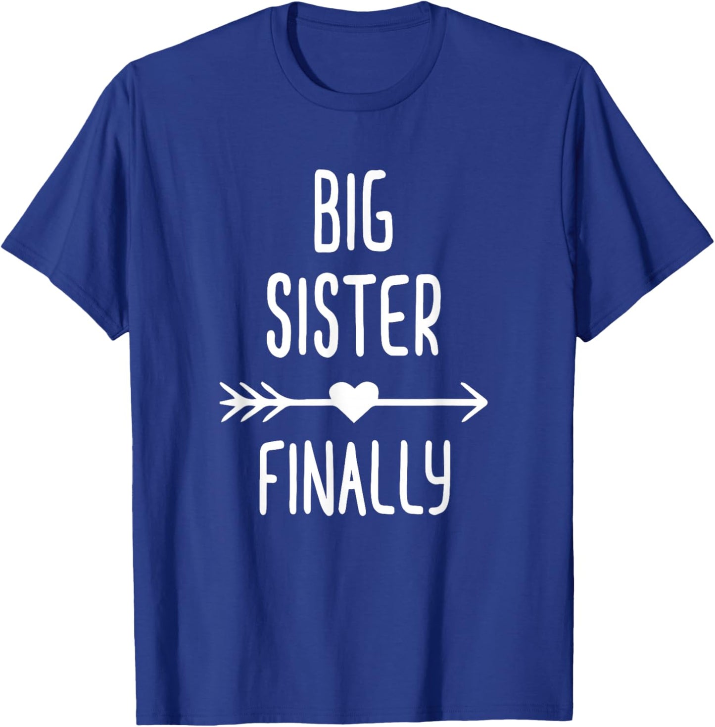 Big Sister Finally Outfit Baby Announcement T-Shirt - T-Shirt | Royal