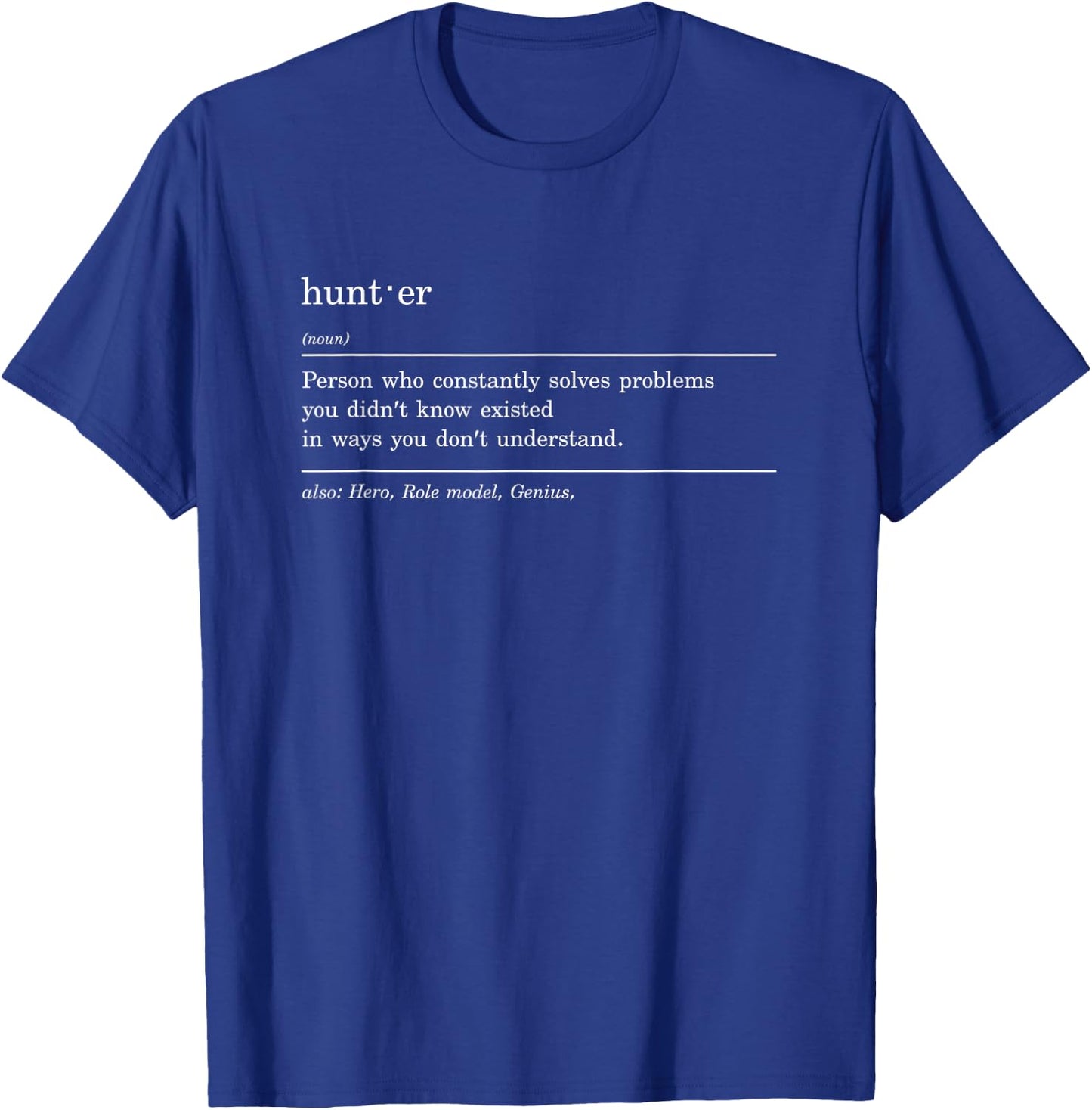 Hunting Definition Funny Hunter Hunt Hunting T-Shirt - T-Shirt | Royal