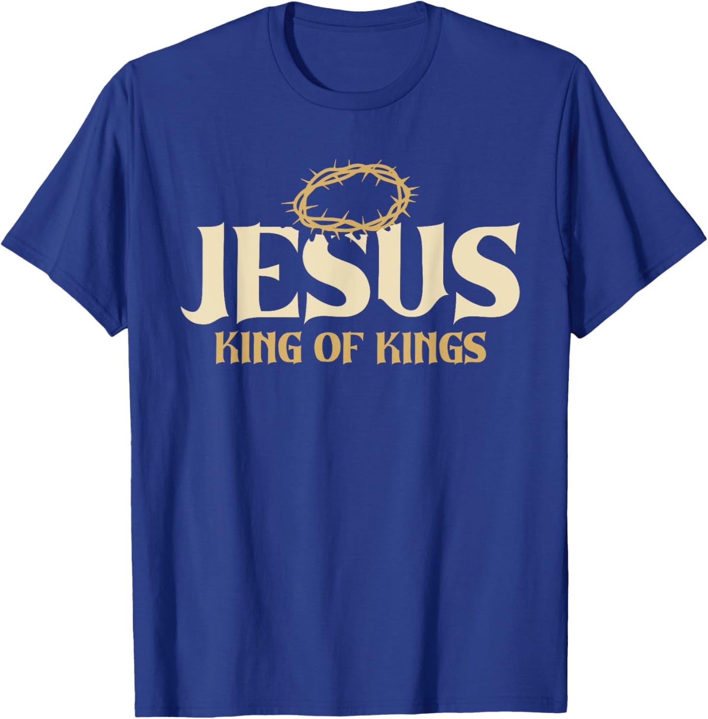Jesus King Of Kings Thorn Crown Passion Of Christ Faith T-Shirt - T-Shirt | Royal