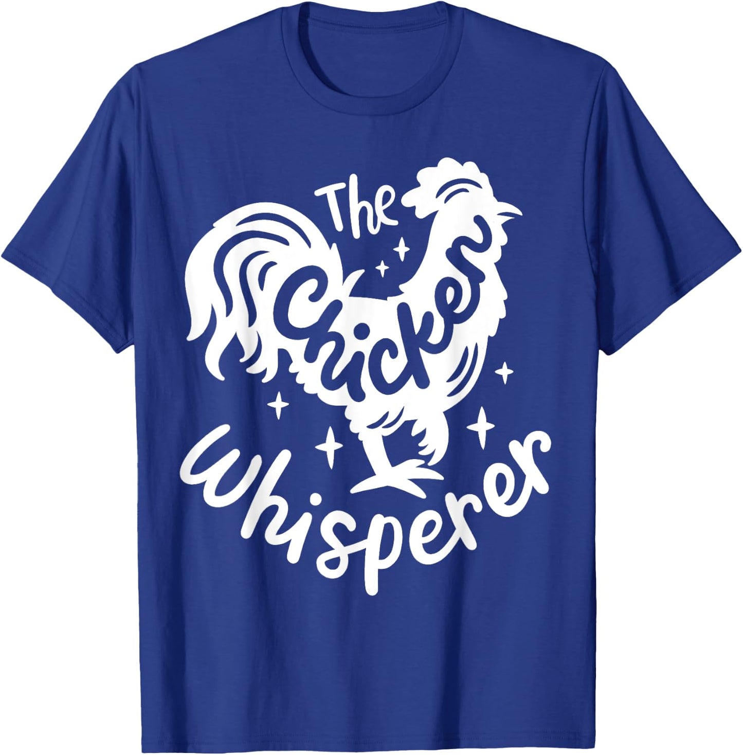 The Chicken Whisperer Funny Chicken Lover Farming T-Shirt - T-Shirt | Royal