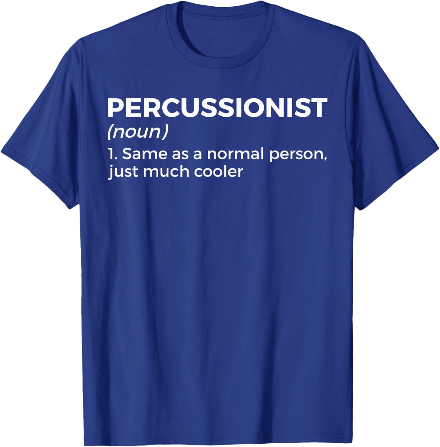 Percussionist Definition Marching Band T-Shirt - T-Shirt | Royal