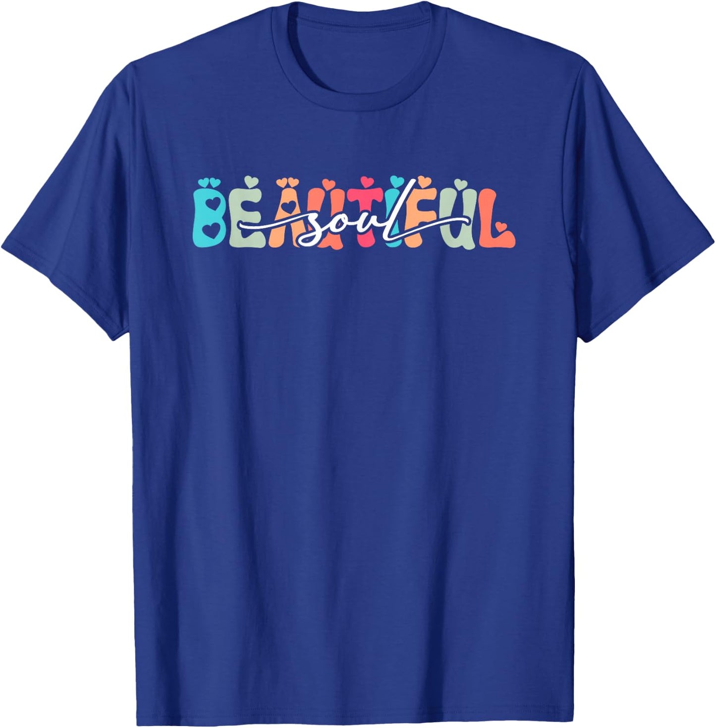 Beautiful Soul | Genuine Kind Understanding | Awesome T-Shirt - T-Shirt | Royal