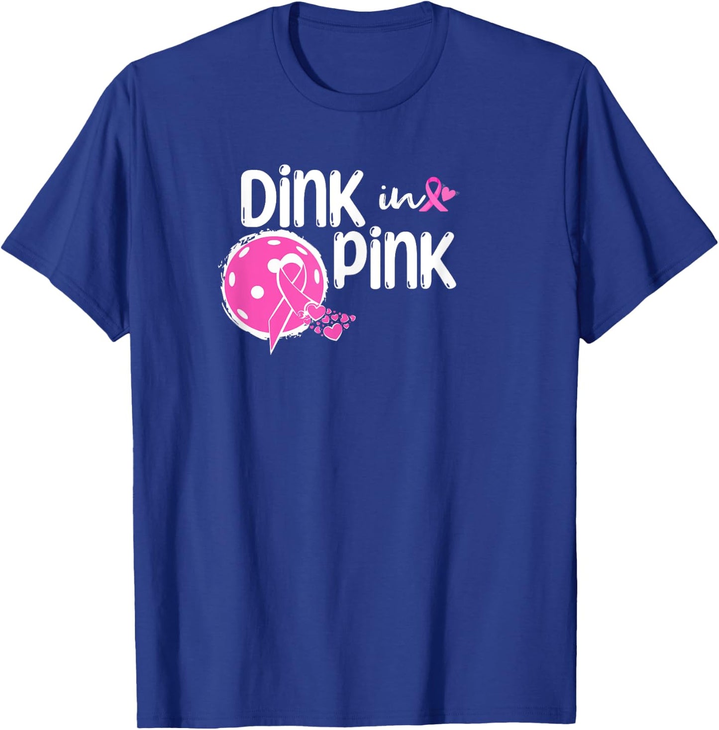 Dink The Pink Ribbon Show Support On the Pickleball Court T-Shirt - T-Shirt | Royal
