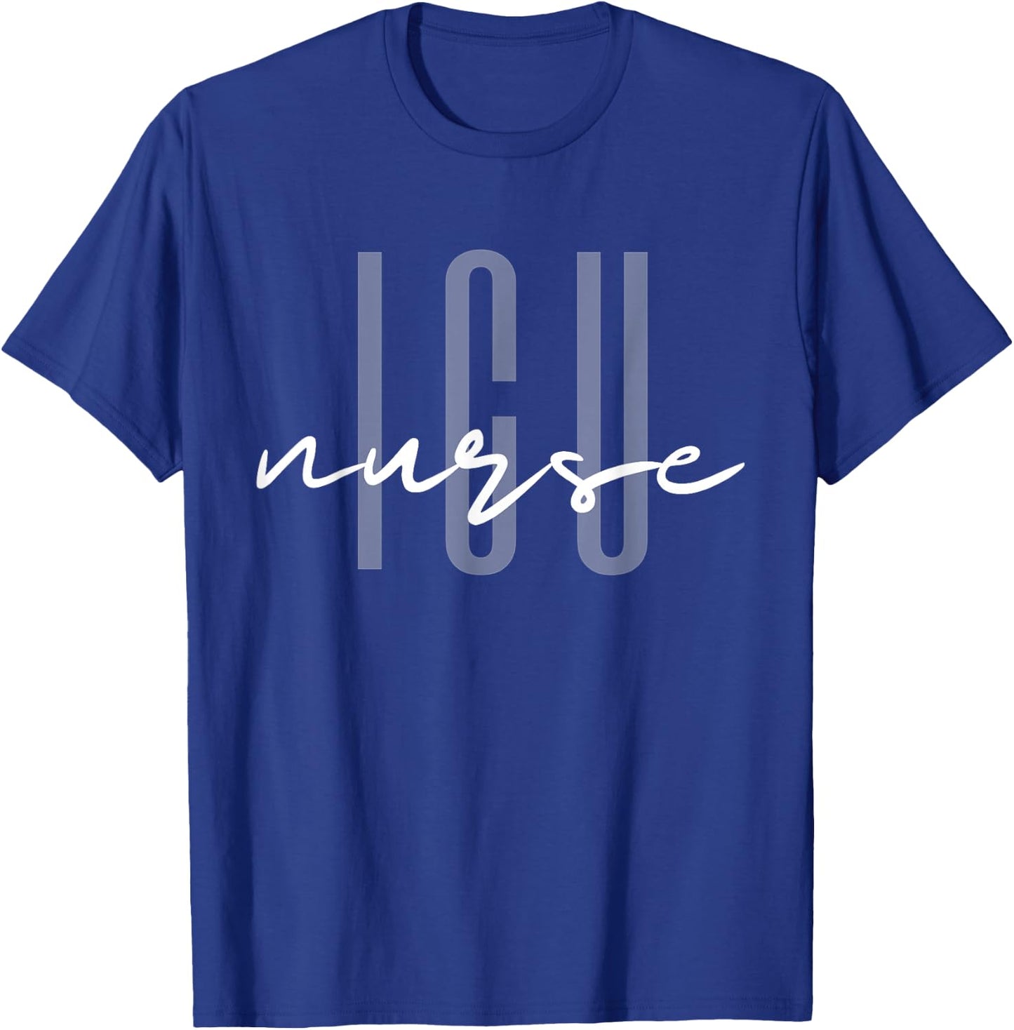ICU Nurse Intensive Care Unit T-Shirt - T-Shirt | Royal