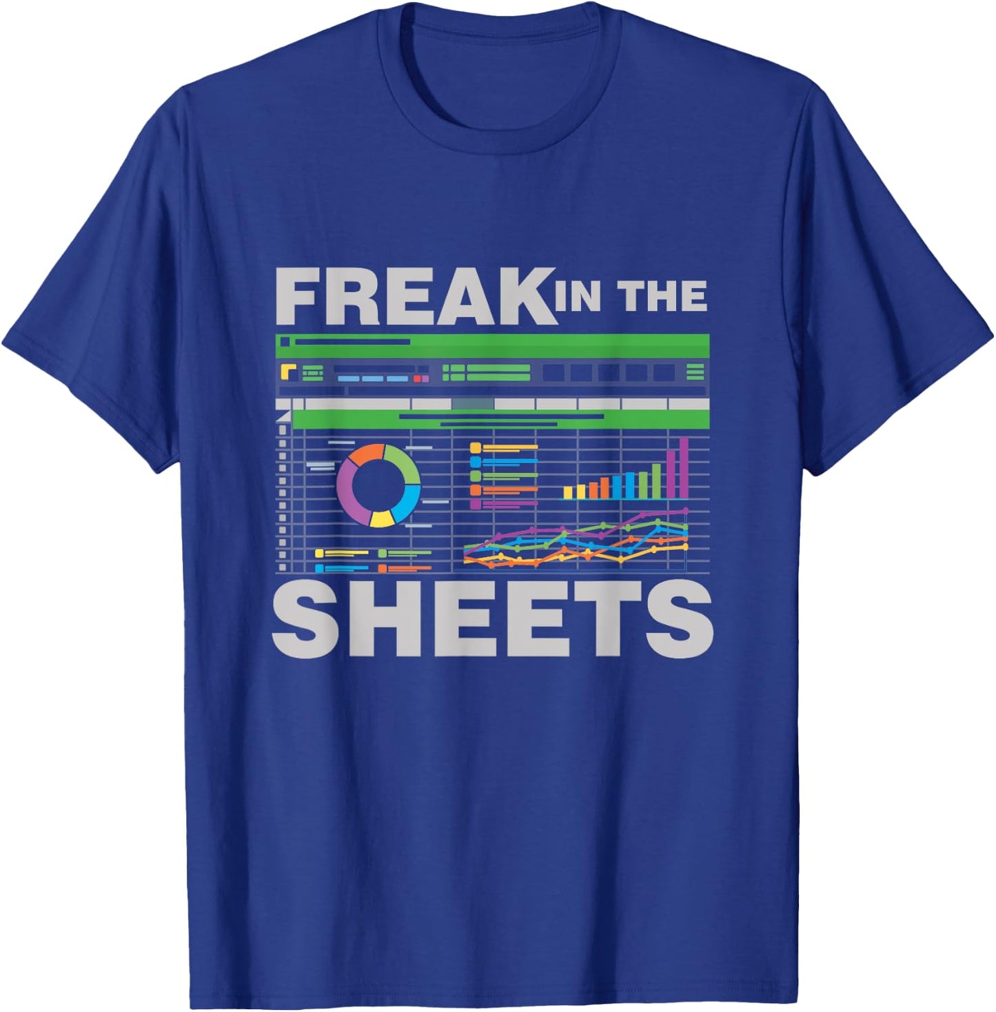 Freak In The Sheets Accountant Analyst Secretary Accounting T-Shirt - T-Shirt | Royal