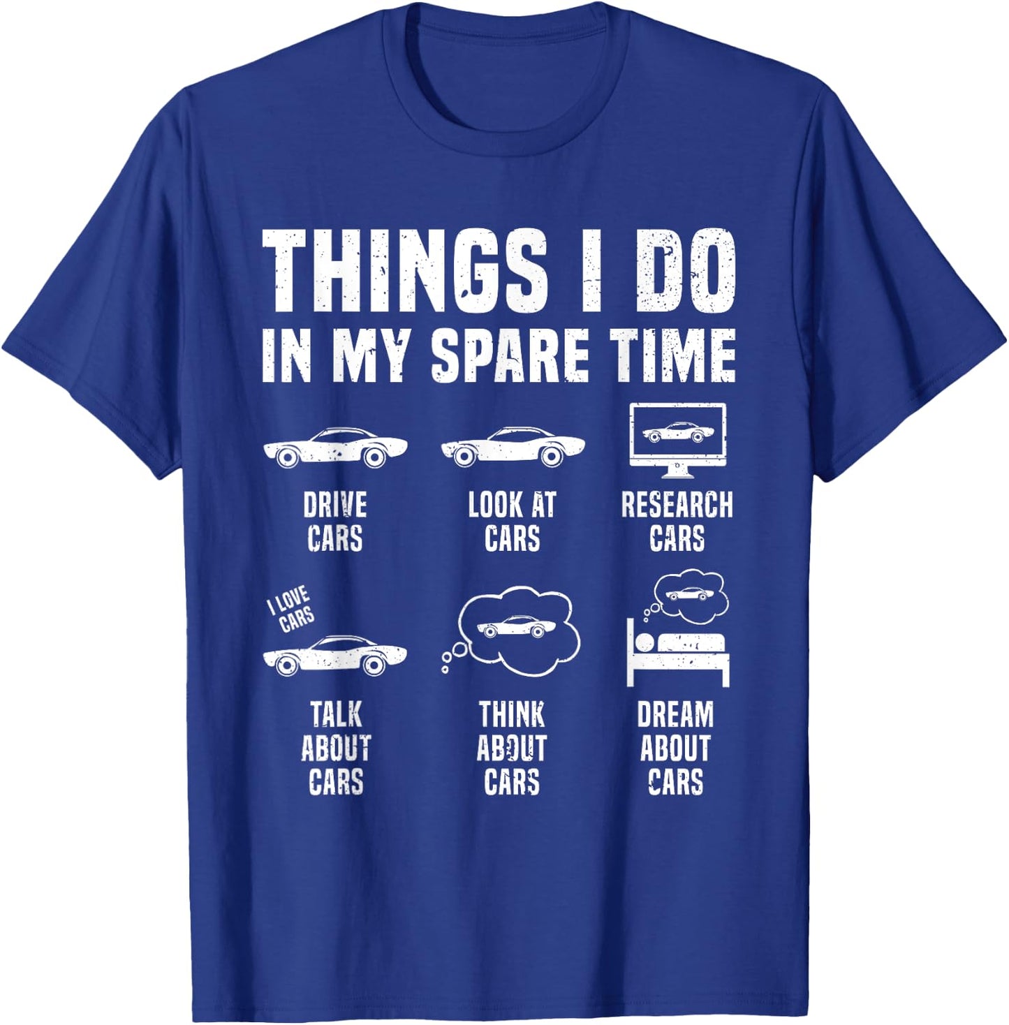 Things I Do in My Spare Time Car Enthusiast Funny Car Guy T-Shirt - T-Shirt | Royal