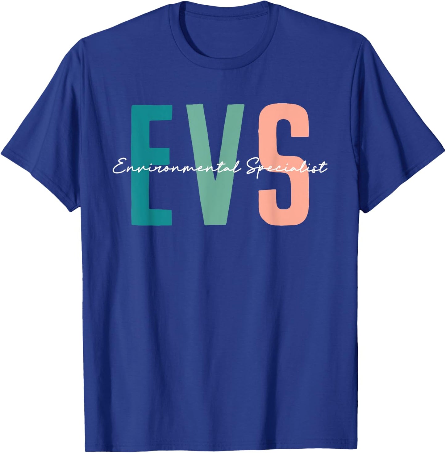 EVS Job Environmental Specialist Love EVS Life Nursing T-Shirt - T-Shirt | Royal
