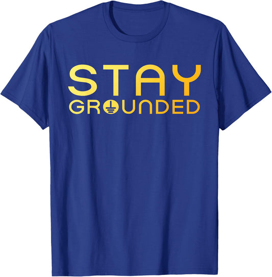 Electrician Art Men Women Electrical Engineer Stay Grounded T-Shirt - T-Shirt | Royal
