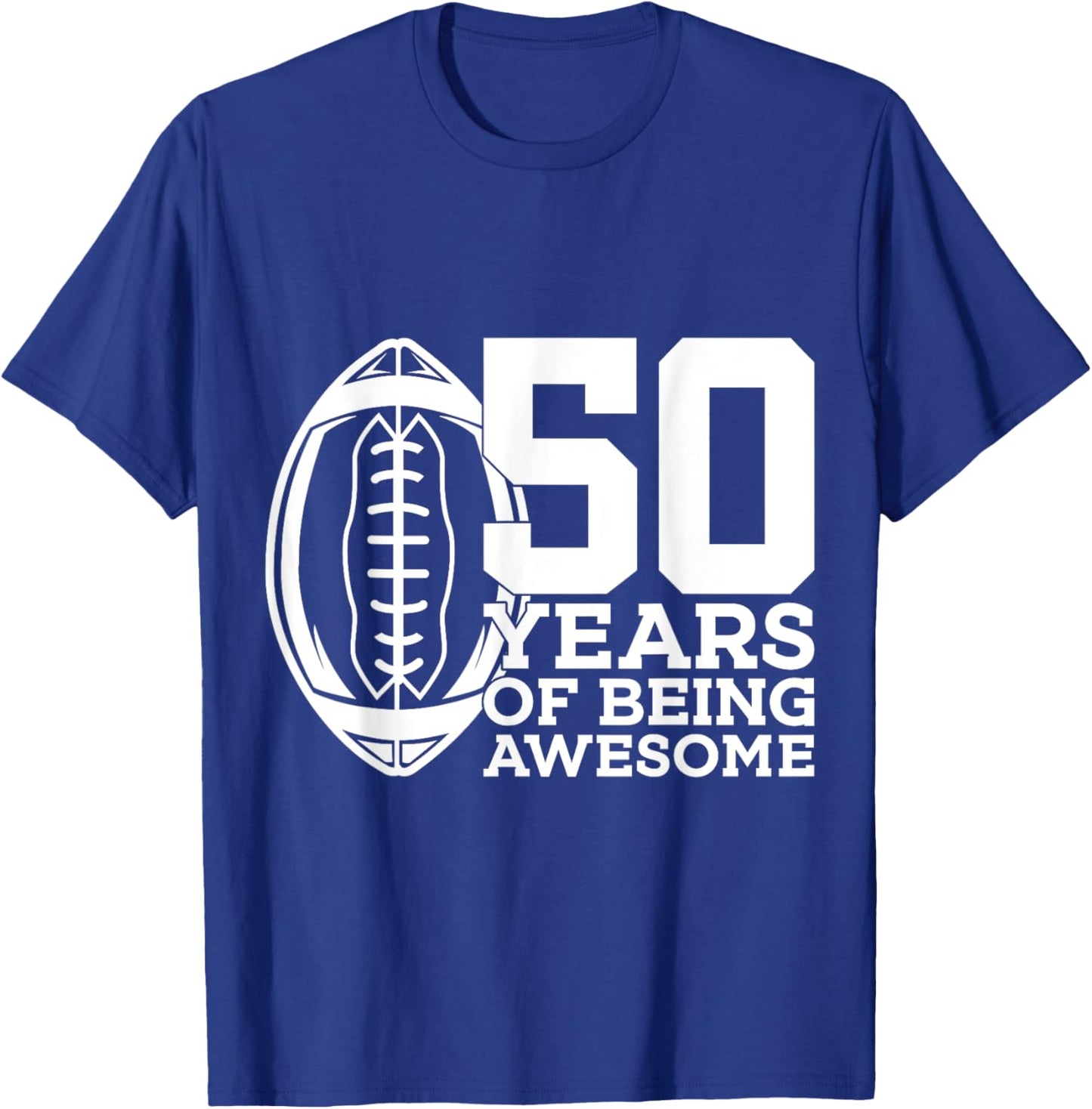 50 Years of Being Awesome Football 50th Birthday T-Shirt - T-Shirt | Royal